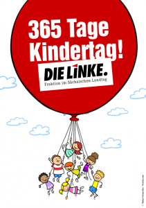 365 Tage Kindertag! - DIE LINKE Fraktion im Sächsischen Landtag